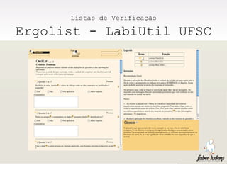 Listas de Verificação

Ergolist - LabiUtil UFSC
 