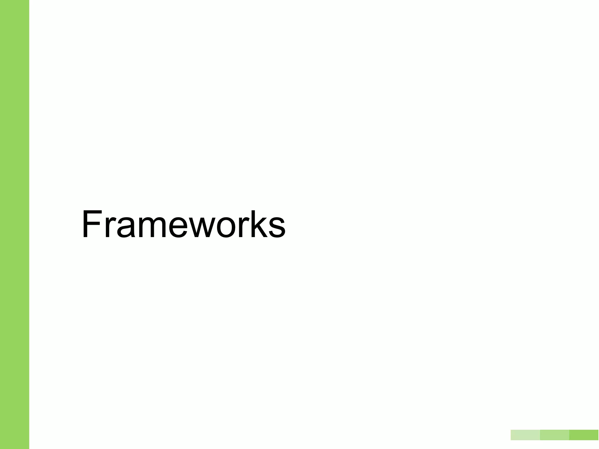Frameworks
 