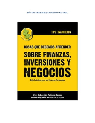 MÁS TIPS FINANCIEROS EN NUESTRO MATERIAL
 