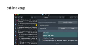 Sublime Merge
Sublime Merge
 