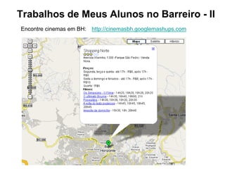 Trabalhos de Meus Alunos no Barreiro - II
Encontre cinemas em BH: http://cinemasbh.googlemashups.com
 