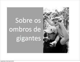 quarta-feira, 9 de maio de 2012
 