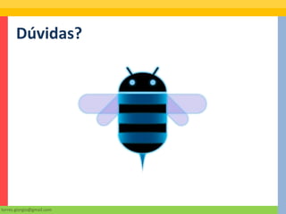 Dúvidas?




torres.giorgio@gmail.com
 