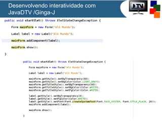 Desenvolvendo interatividade com
JavaDTV /Ginga-J

 