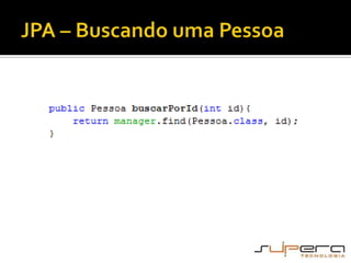 JPA – Buscando uma Pessoa