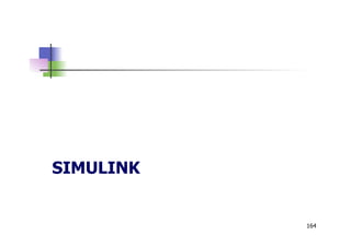 SIMULINK
164
 