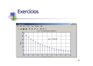Exercícios
72
 