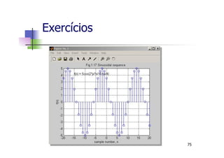 Exercícios
75
 