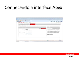 Conhecendo a interface Apex




                              30 /41
 