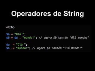 Operadores de String

 