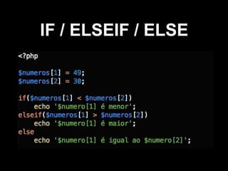 IF / ELSEIF / ELSE

 