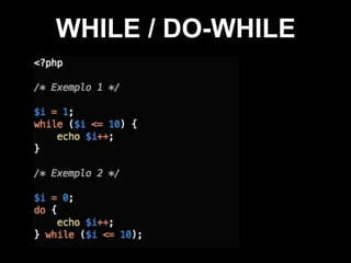 WHILE / DO-WHILE

 