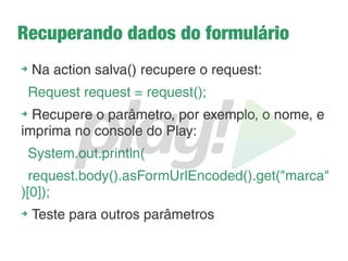 Templates com Scala
Observe a view main.scala.html:
@(title: String)(content: Html)
<!DOCTYPE html>
<html>
<head>
<title>@title</title>
<link rel="stylesheet" media="screen" href="@routes.Assets.at("stylesheets/main.css")">
<link rel="shortcut icon" type="image/png" href="@routes.Assets.at("images/favicon.png")">
<script src="@routes.Assets.at("javascripts/jquery-1.9.0.min.js")" type="text/javascript"></script>
</head>
<body>
@content
</body>
</html>
 