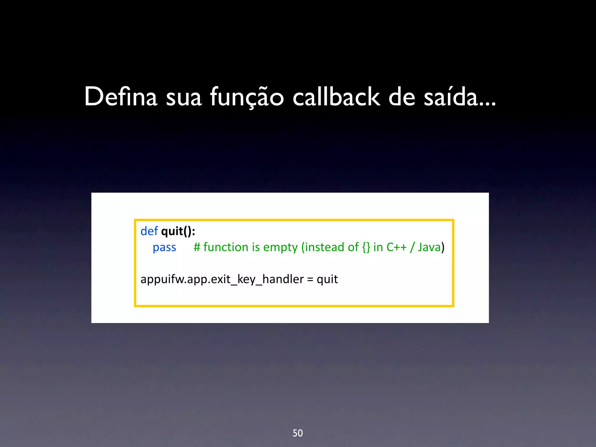 !"##$"%& '()%*+,)

    !"#$%&&'(')*'#+"#)"(,-.#&/)*+%")0
    Deﬁna sua função callback de saída...
!


!   100"*%-+%)2#&/)*+%")#3%+4#'5')+6#$+)-+).
      70'#/()%*+,)0)"1203+*4,(*0560+"#2'+#+4'#&/)*+%")#"89'*+
      :",;-('#+"#&/)*+%")#;"%)+'(0#%)#:

             $'& 7(+*568
               ;-00 D#&/)*+%")#%0#',;+E#F%)0+'-$#"&#GH#%)#:II#J#<-5-K

             -;;/%&3L-;;L'M%+N='EN4-)$.'( O#P/%+




     BC                           1)$('-0#<-=.>#?@@A




                                          50
 
