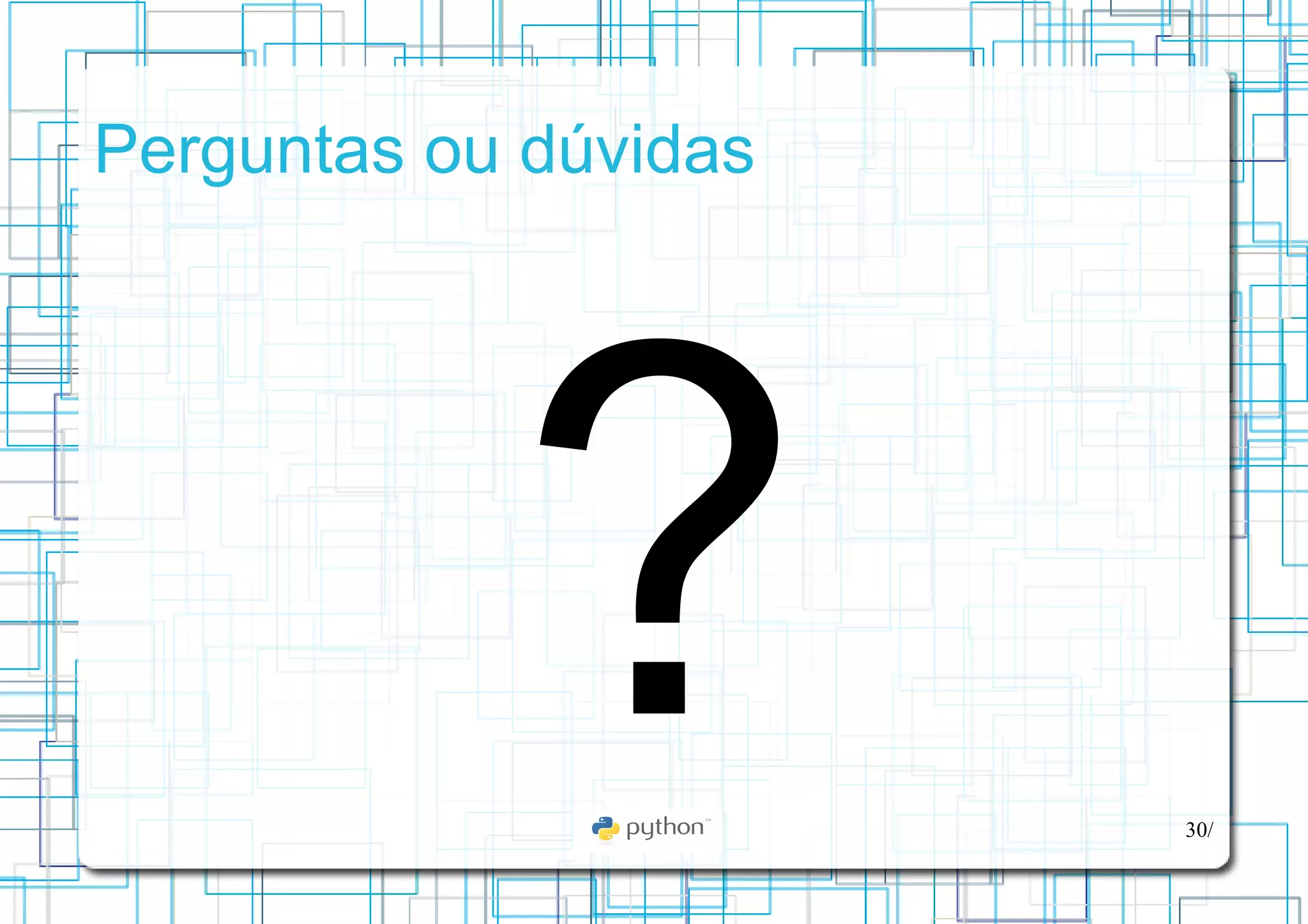 Conceito Alto Nível, simplicidade, objetividade e clareza ZenPython, por Tim Peters 
