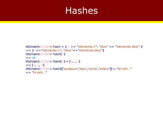 Hashes
 