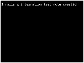 $ rails g integration_test note_creation 
 