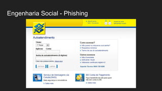 Engenharia Social - Phishing
 