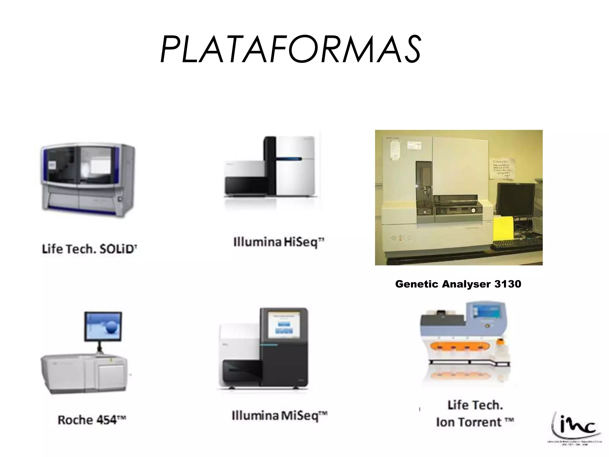 PLATAFORMAS 
Genetic Analyser 3130 
 