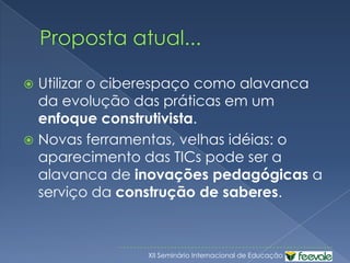 Educação e Cibercultura As novas tecnologiasintelectuaisfavorecem: