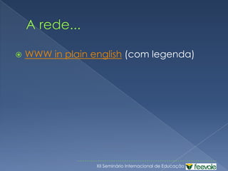 Educação e CiberculturaTecnologias intelectuaispodem sercompartilhadasPotencial de inteligênciacoletiva