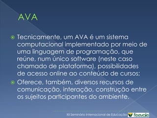 Dia 2Ambientes virtuais de aprendizagem;Redes sociais;Comunidades virtuais.