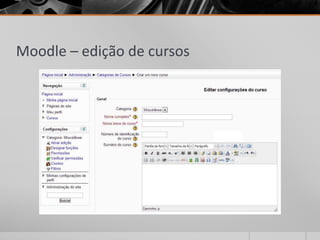 Moodle – edição de cursos 
 