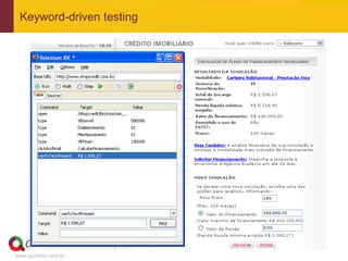 Keyword-driven testing




www.qualister.com.br
 