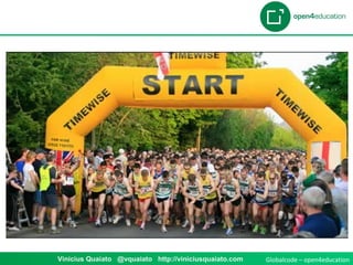 Globalcode – open4educationVinicius Quaiato @vquaiato http://viniciusquaiato.com
 