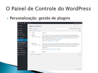  Personalização: gestão de plugins
 