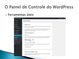  Ferramentas úteis
 