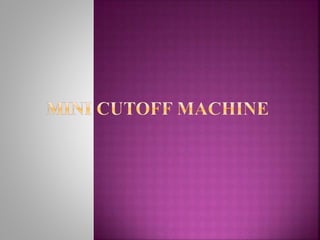ABSTRACT
In our project explains about the pipe cutting by using
the mini cut off machine. It is focused only for small di...