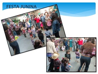 FESTA JUNINA
 