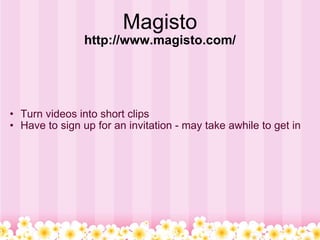 Magisto http://www.magisto.com/ Turn videos into short clips Have to sign up for an invitation - may take awhile to get in 