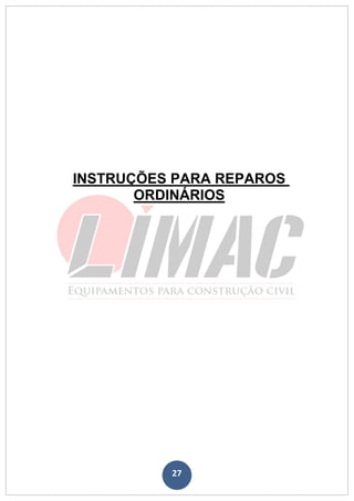 27
INSTRUÇÕES PARA REPAROS
ORDINÁRIOS
 