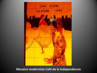 Mosaico modernista Café de la Independencia
 