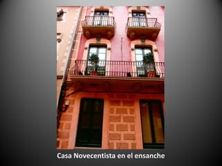 Casa Novecentista en el ensanche
 