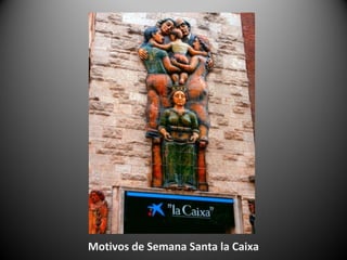 Motivos de Semana Santa la Caixa
 