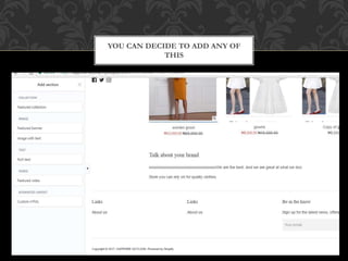 YOU CAN DECIDE TO ADD ANY OF
THIS
 