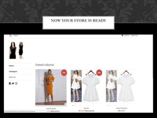 NOW YOUR STORE IS READY
 