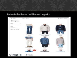 Below is the theme I will be working with
 