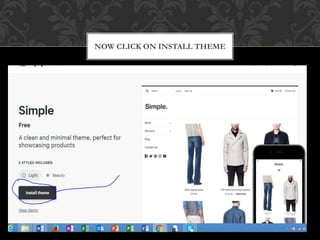 NOW CLICK ON INSTALL THEME
 