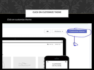 CLICK ON CUSTOMIZE THEME
Click on customize theme
 