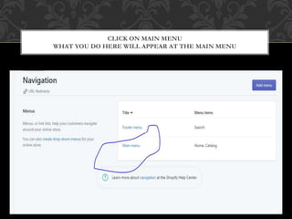 CLICK ON MAIN MENU
WHAT YOU DO HERE WILL APPEAR AT THE MAIN MENU
 