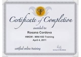 Rosana Cordova
HMGW - MINI KID Training
    April 4, 2011
 