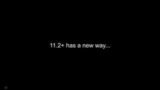 11.2+ has a new way...
53
 