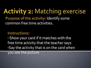  Express the free time activities you do on weekends