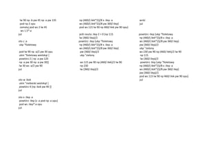 lw 90 np :b pw 45 np :a pw 135       np (460/(:ilek*2))/8 x :ilep :a            wróć
 pod np 2 opu                         ws (460/(:ilek*2))/8 pw 360/:ilep]         już
 zamaluj pod ws 2 lw 45               pod ws 115 lw 90 np 460/:ilek pw 90 opu]
  ws 1.5*:a
już                                   jeśli reszta :ilep 2 = 0 [np 115           powtórz :ilep [ukp "fioletowy
                                      lw (360/:ilep)/2                           np (460/(:ilek*2))/8 x :ilep :a
oto z :a                              powtórz :ilep [ukp "fioletowy              ws (460/(:ilek*2))/8 pw 360/:ilep]
ukp "fioletowy                        np (460/(:ilek*2))/8 x :ilep :a            pw (360/:ilep)/2
                                      ws (460/(:ilek*2))/8 pw 360/:ilep]         ukp "zielony
 pod lw 90 np :a/2 pw 30 opu           pw (360/:ilep)/2                          ws 230 pw 90 np (460/:ilek)/2 lw 90
 ukm "fioletowy wielokąt [             ukp "zielony                               np 115
 powtórz 2 [ np :a pw 120                                                         lw (360/:ilep)/2
 np :a pw 30 np :a pw 30]]             ws 115 pw 90 np (460/:ilek)/2 lw 90        powtórz :ilep [ukp "fioletowy
 lw 30 ws :a/2 pw 90                   np 230                                    np (460/(:ilek*2))/8 x :ilep :a
już                                    lw (360/:ilep)/2                          ws (460/(:ilek*2))/8 pw 360/:ilep]
                                                                                 pw (360/:ilep)/2
                                                                                 pod ws 115 lw 90 np 460/:ilek pw 90 opu]
oto w :bok                                                                       już
 ukm "niebieski wielokąt [
 powtórz 4 [np :bok pw 90 ]]
już

oto x :ilep :a
 powtórz :ilep [z :a pod np :a opu]
 pod ws :ilep*:a opu
już
 