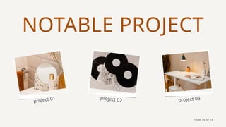 NOTABLE PROJECT
project 01 project 02 project 03
Page 16 of 18
 