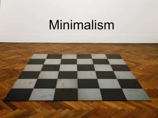 Minimalism
 